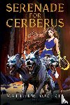 Roberts, Matthew - Serenade for Cerberus