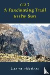 Middeljans, Suzanne - GR 5 - A fascinating trail to the sun