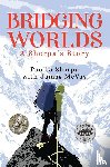 Sherpa, Pemba, McVey, James - Bridging Worlds: A Sherpa's Story