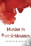 Larsson, Hannes - Murder in Pont-a-Mousson