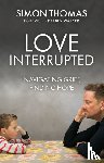 Thomas, Simon - Love, Interrupted