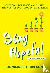 Thompson, Dominique - Stay Hopeful While You Study
