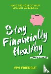 Friedgut, Vivi - Stay Financially Healthy While You Study