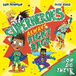 Thompson, Kate - Superheroes Always Fight Back... Or Do They? (UK)