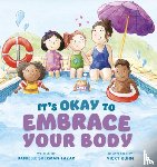 Sherman-Lazar, Danielle - It's Okay to Embrace Your Body