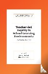  - Teacher-led Inquiry in School Learning Environments