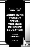 DiSantis, Clarissa J. (University of Galway, Towl, Graham J. (Durham University - Addressing Student Sexual Violence in Higher Education