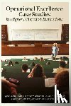  - Operational Excellence Case Studies in Higher Education Institutions