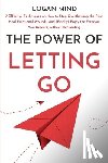Mind, Logan - The Power of Letting Go