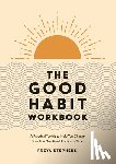 Stephens, Freya - The Good Habit Workbook