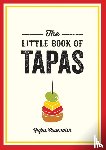 Cavendish, Rufus - The Little Book of Tapas