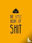 Publishers, Summersdale - The Little Book of Shit