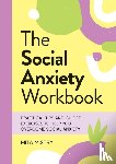 Mistry, Mita - The Social Anxiety Workbook