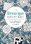 Barnes, Anna - The Stress Less Activity Book