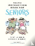 Freeman, Kate - The Little Instruction Book for Seniors