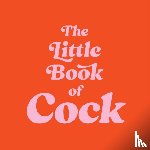Publishers, Summersdale - The Little Book of Cock