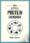 Spencer, Taylor - The Little Protein Cookbook