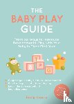 Kearns, Emily - The Baby Play Guide