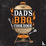 Brooks, Sam - The Dad's BBQ Cookbook