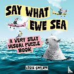 Catlett, Louis - Say What Ewe Sea