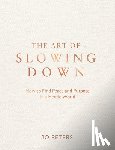 Peters, Jo - The Art of Slowing Down