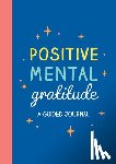 Publishers, Summersdale - Positive Mental Gratitude