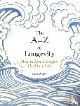 Barnes, Anna - The A-Z of Longevity