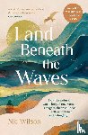 Wilson, Nic - Land Beneath the Waves