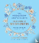 Iverson, Christine - The Hedgerow Apothecary's Field Guide to Wildflowers