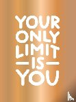 Publishers, Summersdale - Your Only Limit Is You