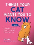 Hart, Sam - Things Your Cat Wants You to Know