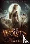 Bailey, G - Her Wolves