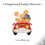 Shenton, Laura - A Gingerbread Family Christmas