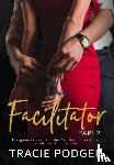 Podger, Tracie - The Facilitator, Part 2