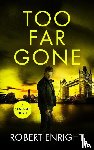 Enright, Robert - Too Far Gone