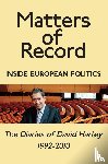 Harley, David - Matters of Record: Inside European Politics