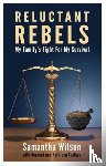 Wilson, Samantha - Reluctant Rebels