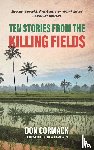 Cormack, Don - TEN STORIES FROM THE KILLING FIELDS