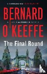 O'Keeffe, Bernard - The Final Round