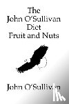 O'Sullivan, John - The John O'Sullivan Diet Fruit and Nuts