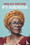 Adenuga, Ify - Endless Fortune