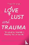 Ruppert, Franz - Love Lust and Trauma