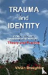 Broughton, Vivian - Trauma and Identity