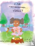 Wilson, Sophia - I AM VIOLET