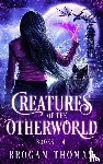 Thomas, Brogan - Creatures of the Otherworld (Books 1-4)