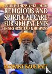 Kaur Rait, Satwant - A Comprehensive Guide to Religious and Spiritual Care for Sikh Patients in NHS Hospitals and Hospices