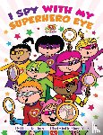 Dewhurst, Helen - I Spy With My Superhero Eye