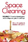 Kingston, Karen, Kingston, Richard - Space Clearing, Volume 1