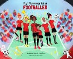 Bryan, Kerrine, Bryan, Jason - My Mummy is a Footballer