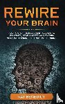 Benedict, Ray - Rewire Your Brain
